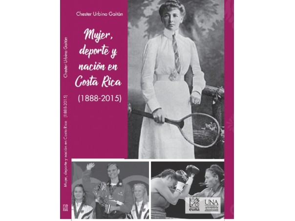 La mujer costarricense tuvo que enfrentar prejuicios y estereotipos en la práctica del deporte